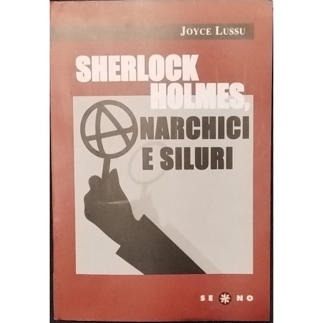 Sherlock Holmes anarchici e siluri