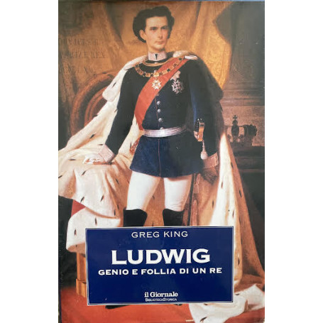 Ludwing. Genio e follia di un Re