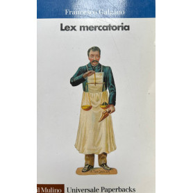 Lex mercatoria. Storia del diritto commerciale