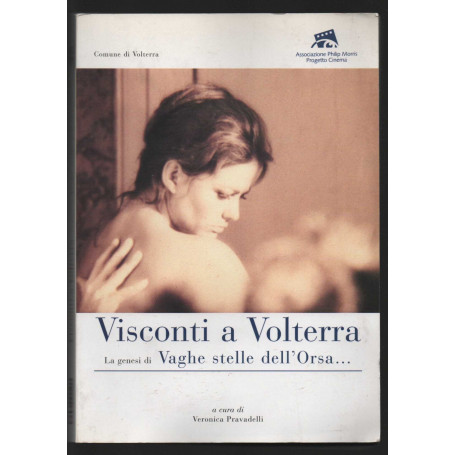 Visconti a Volterra. La genesi di Vaghe stelle dell'Orsa