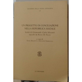 Un progetto di conciliazione nella Repubblica sociale. Scritti di «Giramondo» (Carlo Silvestri) raccolti da Renzo De Felice.