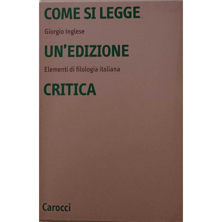 Come si legge un'edizione critica. Elementi di filologia italiana.