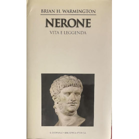 Nerone. Vita e leggenda