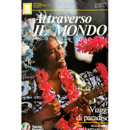 Attraverso il mondo. Viaggi di paradiso: sulle orme del capitano Cook