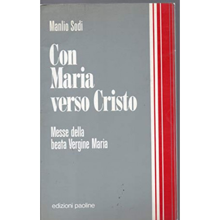 Con Maria verso Cristo. Messe della Beata Vergine Maria