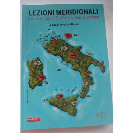 Lezioni meridionali. Il Sud di oggi e il Sud di ieri . Temi e percorsi
