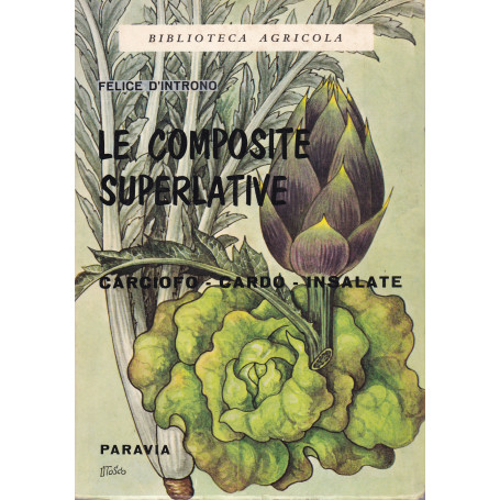 Le composite superlative. Carciofo - Cardo - Insalate.