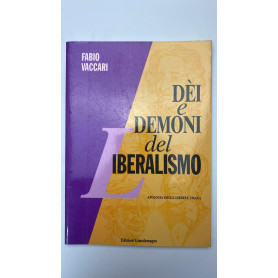 Dei e demoni del liberalismo. Apologia della libertà umana