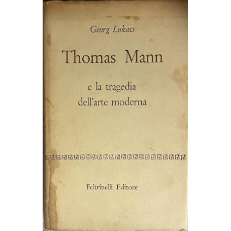 Thomas Mann e la tragedia dell'arte moderna