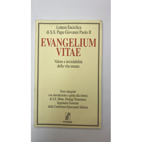 Evangelium vitae. Valore e inviolabilità della vita umana