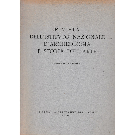 Rivista dell'Istituto nazionale d'archeologia e storia dell'arte nuova serie anno I