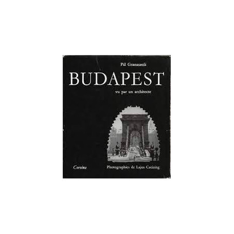 BUDAPEST VU PAR UN ARCHITECTE