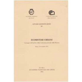 Ecosistemi urbani. Convegno nell'ambito della Conferenza annuale della Ricerca (Roma 22-24 ottobre 2001)