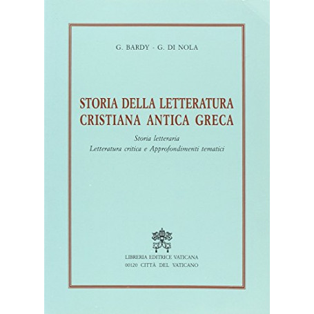 Storia della letteratura cristiana antica greca. Storia letteraria letteratura critica e approfondimenti tematici