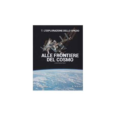 Alle frontiere del cosmo - n. 7 L'esplorazione dello spazio