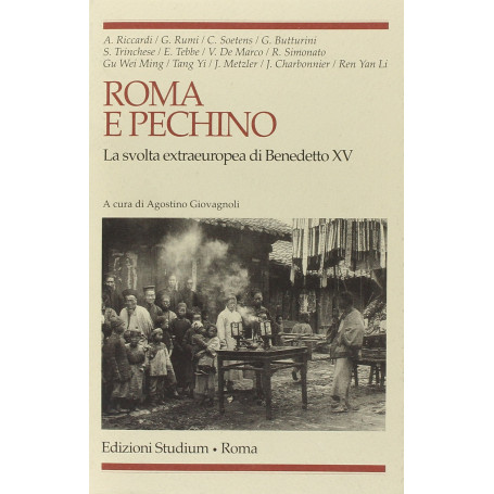 Roma e Pechino. La svolta extraeuropea di Benedetto XV