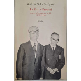 La Pira a Gronchi Lettere di speranza e di fede (1952-1964)