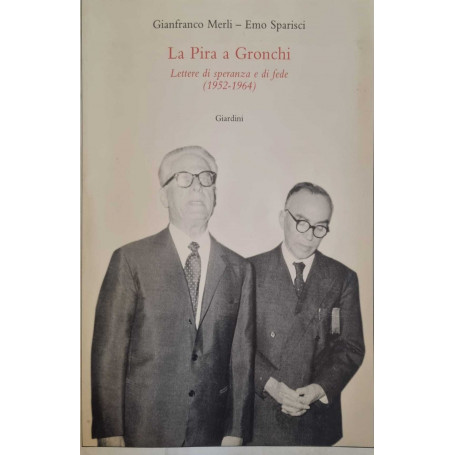 La Pira a Gronchi Lettere di speranza e di fede (1952-1964)