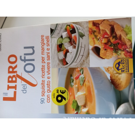 Il libro del tofu. 90 squisite ricette per mangiare con gusto e vivere sani e snelli