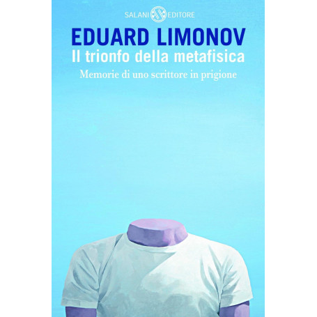 Il trionfo della metafisica. Memorie di uno scrittore in prigione