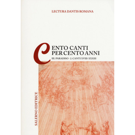 Lectura Dantis Romana. Cento canti per cento anni. Paradiso. Canti XVIII-XXXIII (Vol. 3/2)