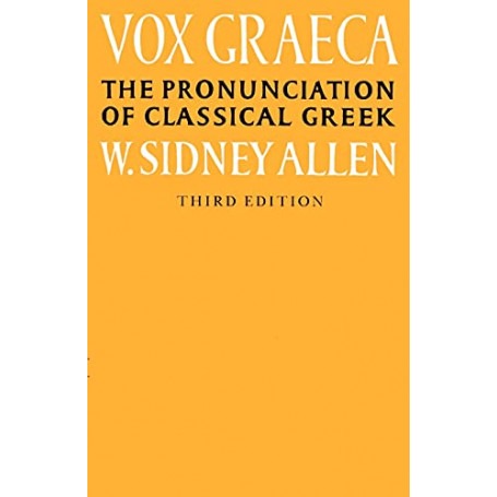 Vox Graeca: The Pronunciation of Classical Greek