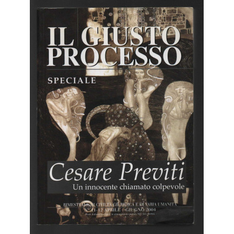 Il giusto processo: Cesare Previti. Un innocente chiamato colpevole