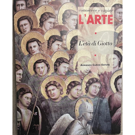 Conoscere e capire l'arte. L'età di Giotto