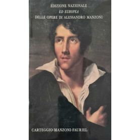 Edizione Nazionale ed Europea delle opere di Alessandro Manzoni.Carteggio