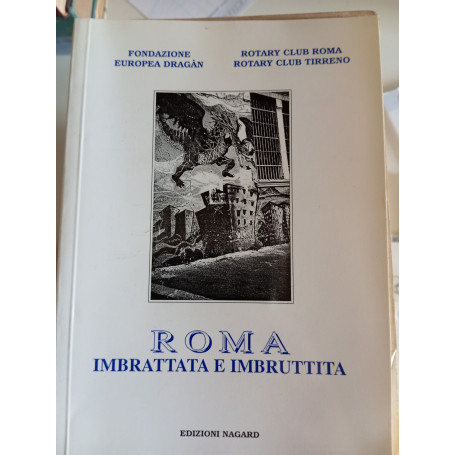 Roma imbrattata e imbruttita