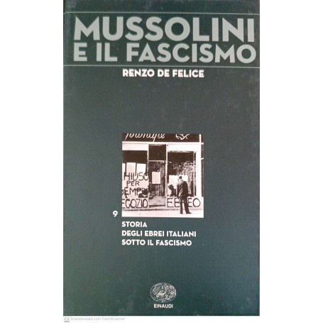 Mussolini e il fascismo vol.9 Storia degli ebrei italiani sotto il fascismo