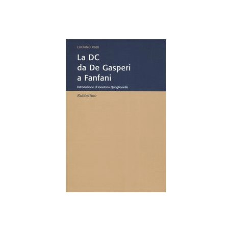 La DC da De Gasperi a Fanfani