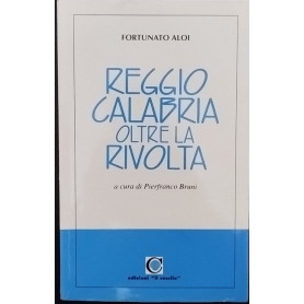 Reggio Calabria oltre la rivolta