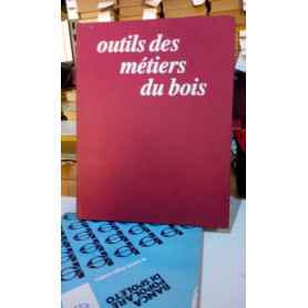 Outils des métiers du bois.