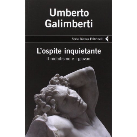 L'ospite inquietante. Il nichilismo e i giovani