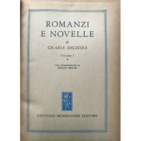 Romanzi e novelle. Volume I