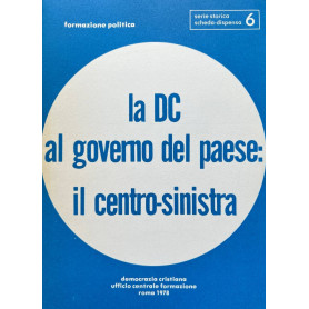 La DC al governo del Paese: il centro-sinistra