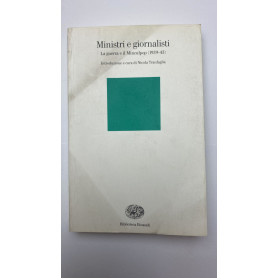 Ministri e giornalisti. La guerra e il Minculpop (1939-43)