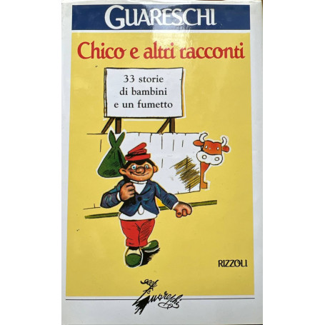 Chico e altri racconti. 33 storie di bambini e un fumetto