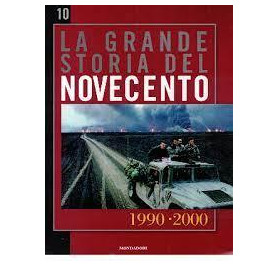 La grande storia del novecento vol.10: 1990 - 2000