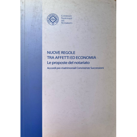 Nuove regole tra affitti ed economia. Le proposte del notariato - Accordi pre-matrimoniali Convivenze Successioni