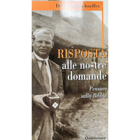 Risposta alle nostre domande. Pensieri sulla Bibbia