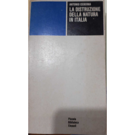La distruzione della natura in Italia