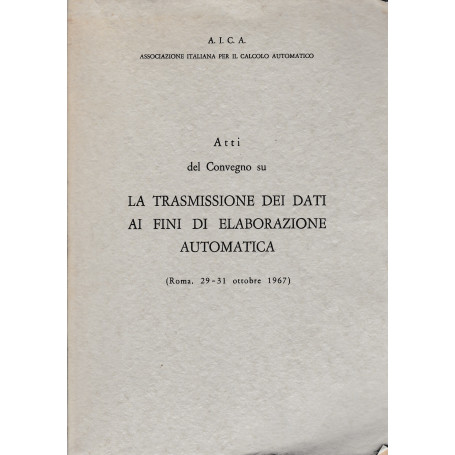 Atti del convegno su la trasmissione dei dati ai fini di elaborazione automatica