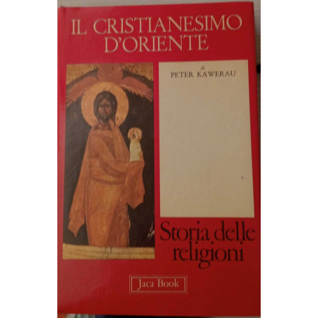 Il Cristianesimo d'oriente.