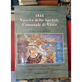 1844 Nascita dello Spedale comunale di Vasto.