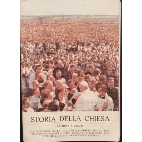 Storia della chiesa. Lo sviluppo della vita della Chiesa dalla Pentecoste ai nostri giorni