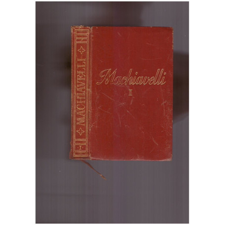 Tutte le opere di Niccolò Machiavelli Volume Primo