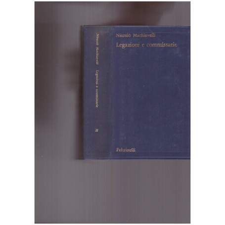 Legazioni e commissarie volume secondo a cura di Sergio Bertelli