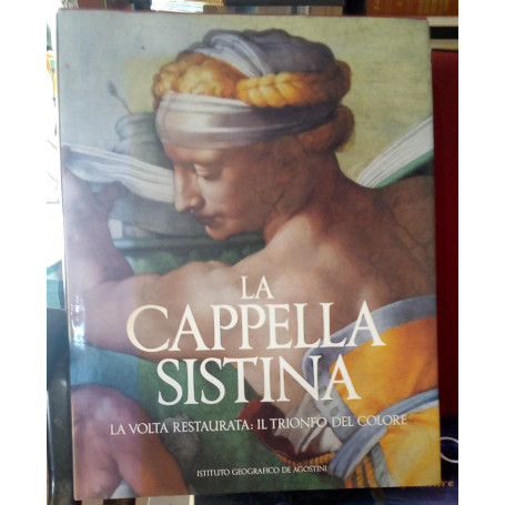 La cappella Sistina. La volta restaurata: il trionfo del colore (Vol. 2)